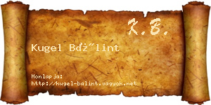 Kugel Bálint névjegykártya